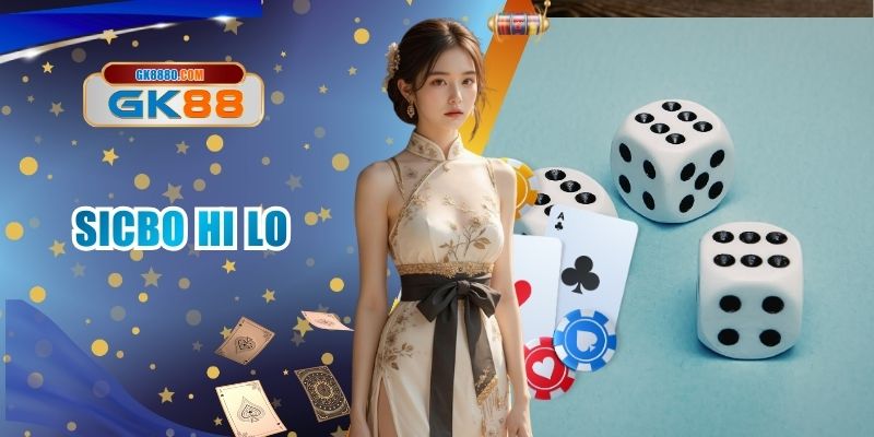 Sicbo Hi Lo Tại GK88 - Trải Nghiệm Game Hay, Kịch Tính
